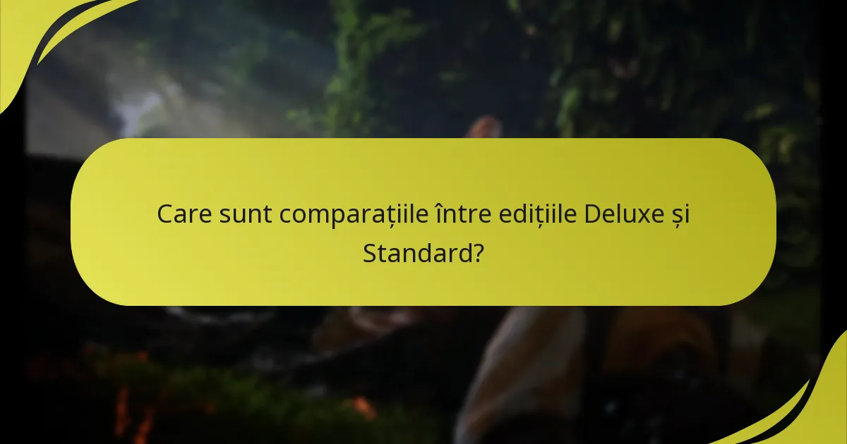 Cine este eligibil pentru dreptul de a accesa DLC cu edițiile Deluxe?