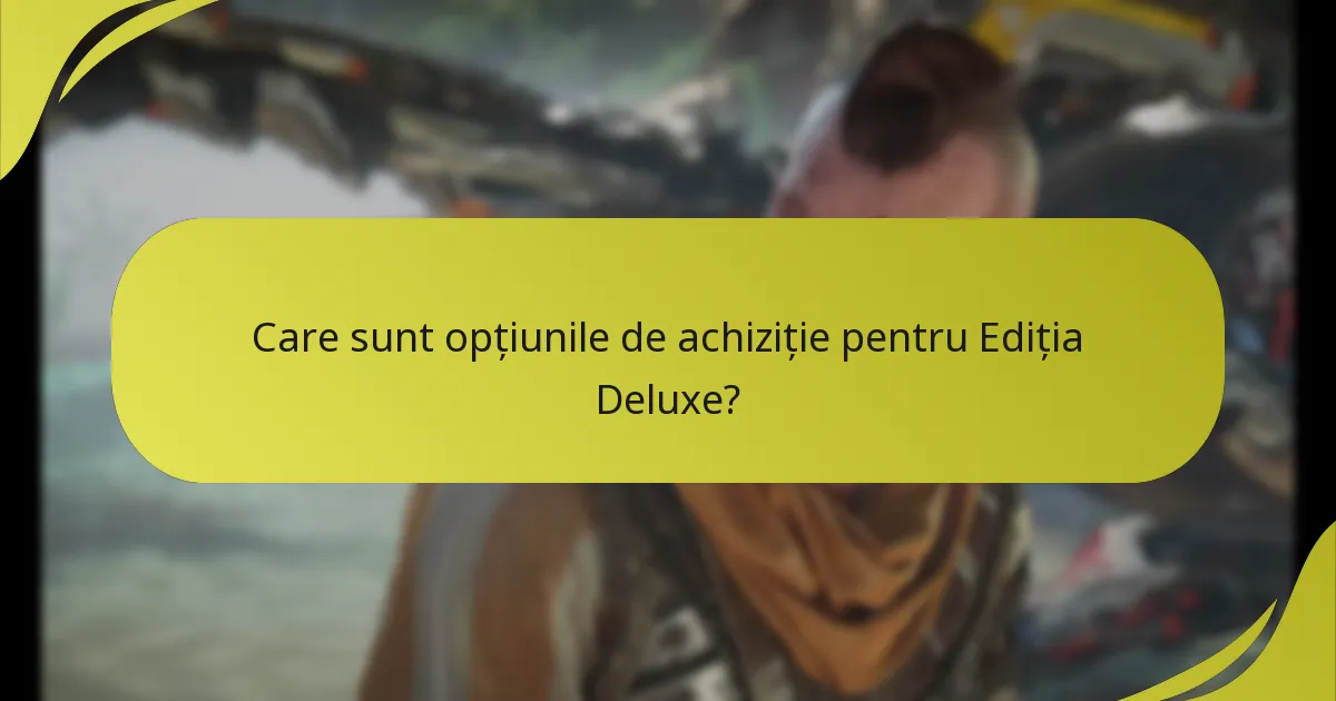 Cum să depanați problemele de acces la conținutul Ediției Deluxe?