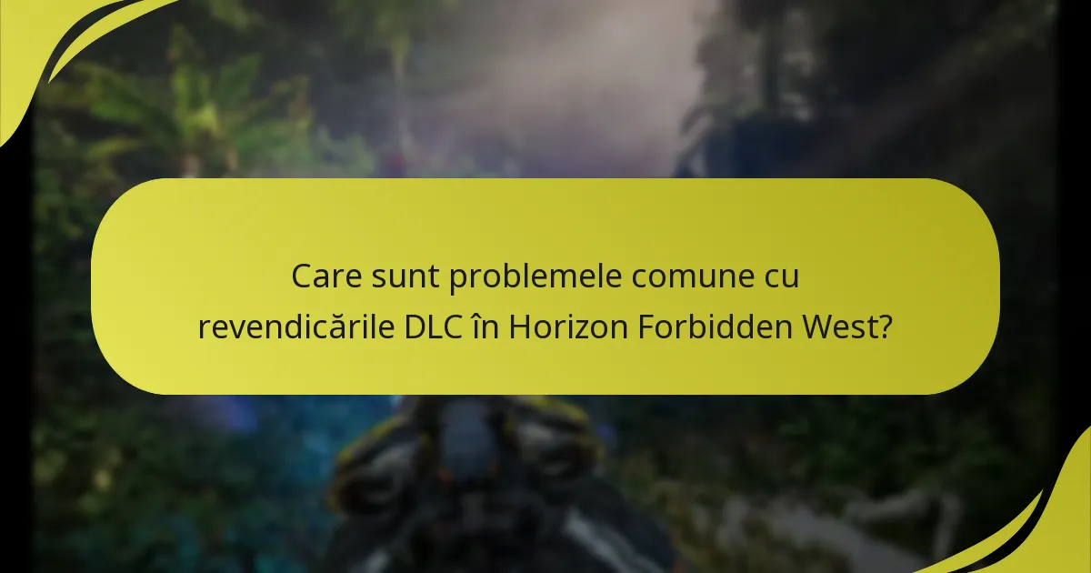 Care sunt capcanele comune atunci când revendicați DLC pentru Horizon Forbidden West?
