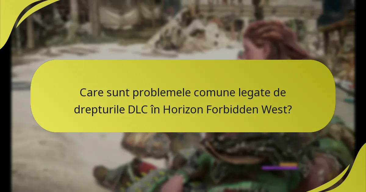 Cum pot depana problemele legate de drepturile DLC în Horizon Forbidden West?