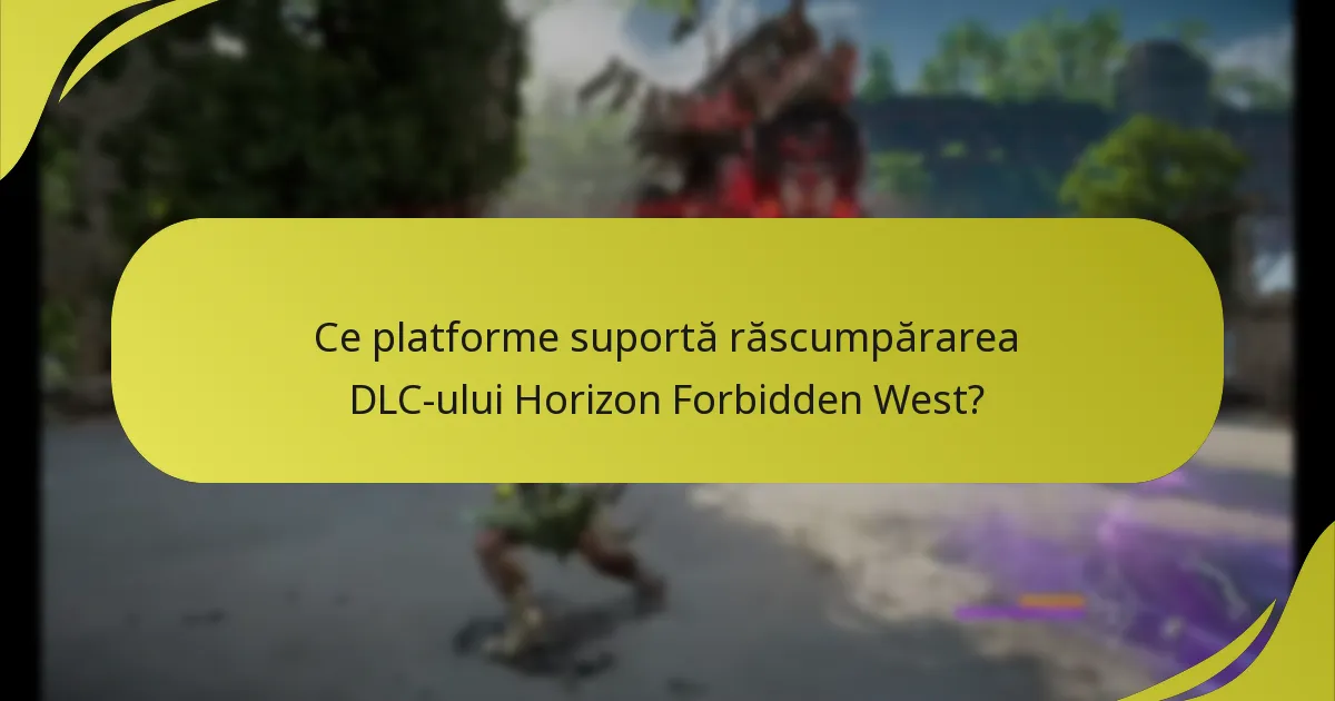 Unde pot găsi suport suplimentar pentru problemele legate de DLC-ul Horizon Forbidden West?