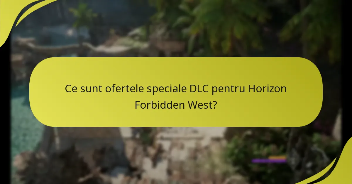 Cum pot revendica ofertele speciale DLC?