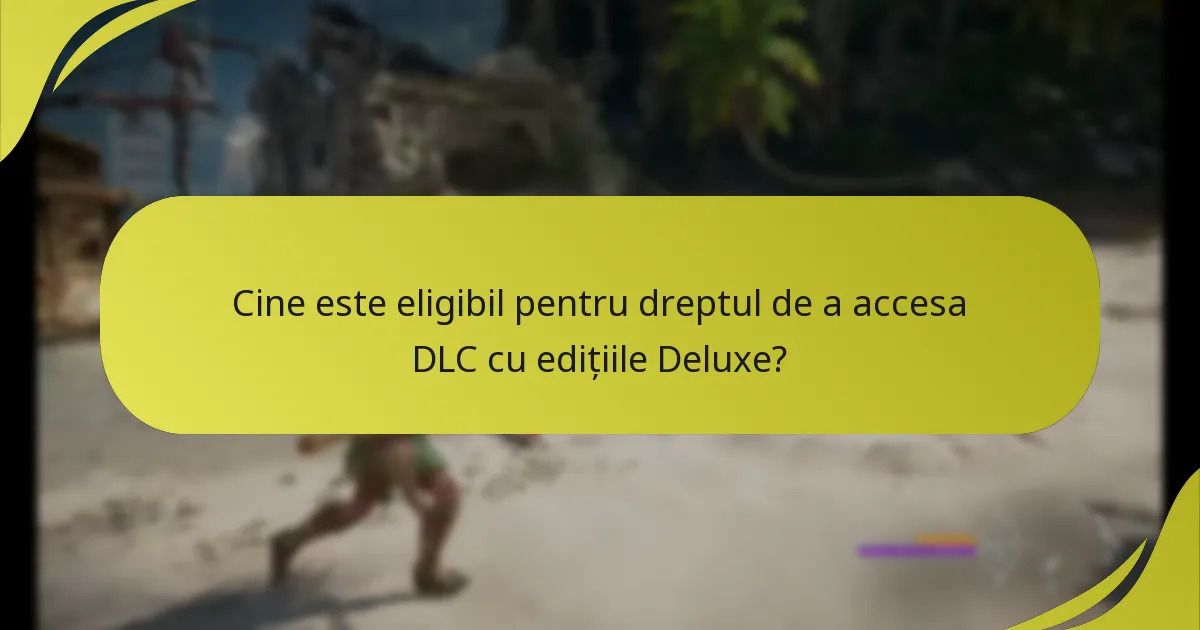 Care sunt comparațiile între edițiile Deluxe și Standard?
