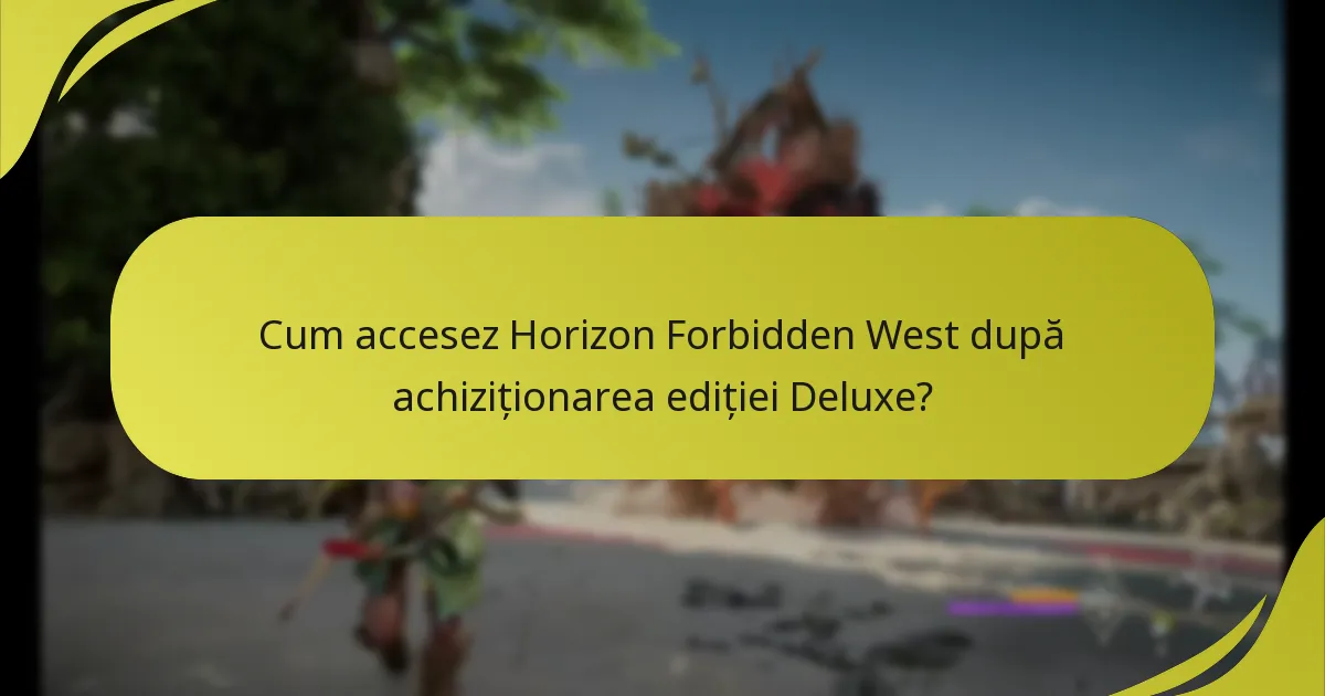 Care sunt problemele comune cu bonusurile ediției Deluxe?
